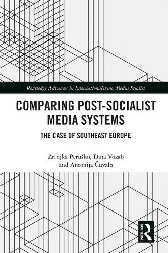 خرید و دانلود نسخه کامل کتاب Comparing Post-Socialist Media Systems: The Case of Southeast Europe_68e553fa07387.jpeg خرید و دانلود نسخه کامل کتاب Comparing Post-Socialist Media Systems: The Case of Southeast Europe