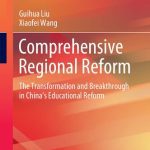 خرید و دانلود نسخه کامل کتاب Comprehensive Regional Reform: The Transformation and Breakthrough in China’s Educational Reform