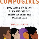 خرید و دانلود نسخه کامل کتاب COMPUGIRLS: How Girls of Color Find and Define Themselves in the Digital Age