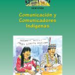 خرید و دانلود نسخه کامل کتاب Comunicación y comunicadores indígenas. Manual de capacitación