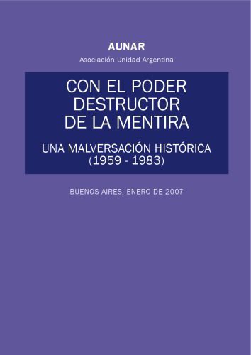 خرید و دانلود نسخه کامل کتاب Con el poder destructor de la mentira_Una malversación histórica 1959–1983_68e926a45b2ee.jpeg خرید و دانلود نسخه کامل کتاب Con el poder destructor de la mentira_Una malversación histórica 1959–1983