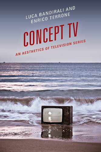 خرید و دانلود نسخه کامل کتاب Concept TV: An Aesthetics of Television Series_68e550ada9aab.jpeg خرید و دانلود نسخه کامل کتاب Concept TV: An Aesthetics of Television Series
