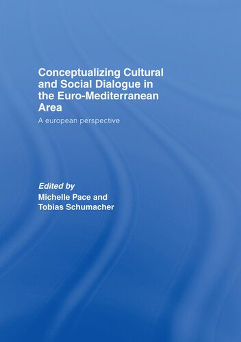 خرید و دانلود نسخه کامل کتاب Conceptualizing Cultural and Social Dialogue in the Euro-Mediterranean Area: A European Perspective_68f6c46424b76.jpeg خرید و دانلود نسخه کامل کتاب Conceptualizing Cultural and Social Dialogue in the Euro-Mediterranean Area: A European Perspective