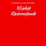 خرید و دانلود نسخه کامل کتاب Conceptul şi semnificaţia R(r)elaţii I(i)nternaţionale