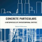 خرید و دانلود نسخه کامل کتاب Concrete Particulars: A Metaphysics of Spatiotemporal Entities