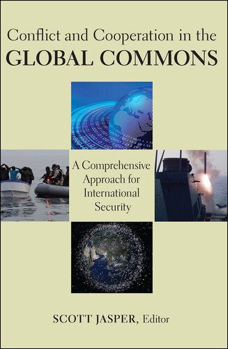 خرید و دانلود نسخه کامل کتاب Conflict and Cooperation in the Global Commons: A Comprehensive Approach for International Security_68f6c43261ac5.jpeg خرید و دانلود نسخه کامل کتاب Conflict and Cooperation in the Global Commons: A Comprehensive Approach for International Security