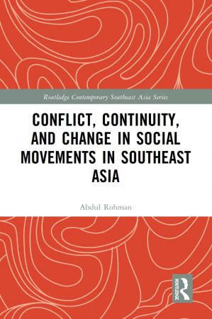 خرید و دانلود نسخه کامل کتاب Conflict Continuity and Change in Social Movements in Southeast Asia_68f84fcf4451c.jpeg خرید و دانلود نسخه کامل کتاب Conflict Continuity and Change in Social Movements in Southeast Asia