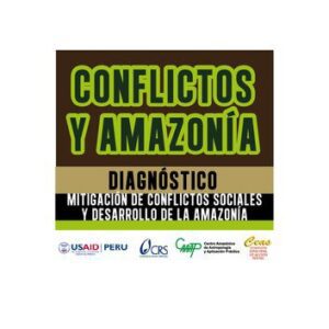خرید و دانلود نسخه کامل کتاب Conflictos y amazonía: diagnóstico. Mitigación de conflictos sociales y desarrollo de la amazonía