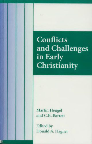 خرید و دانلود نسخه کامل کتاب Conflicts and Challenges in Early Christianity_68e0139a86487.jpeg خرید و دانلود نسخه کامل کتاب Conflicts and Challenges in Early Christianity