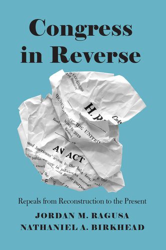 خرید و دانلود نسخه کامل کتاب Congress in Reverse: Repeals From Reconstruction to the Present_68e82f4a25783.jpeg خرید و دانلود نسخه کامل کتاب Congress in Reverse: Repeals From Reconstruction to the Present