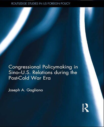 خرید و دانلود نسخه کامل کتاب Congressional Policymaking in Sino-U.S. Relations During the Post-Cold War Era_68f6c353bef39.jpeg خرید و دانلود نسخه کامل کتاب Congressional Policymaking in Sino-U.S. Relations During the Post-Cold War Era