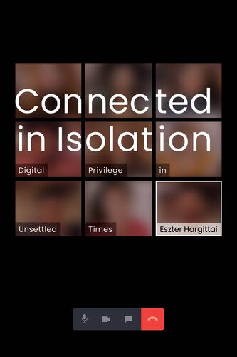 خرید و دانلود نسخه کامل کتاب Connected in Isolation: Digital Privilege in Unsettled Times_68e34566de239.jpeg خرید و دانلود نسخه کامل کتاب Connected in Isolation: Digital Privilege in Unsettled Times