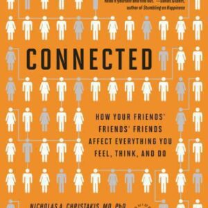 خرید و دانلود نسخه کامل کتاب Connected: The Surprising Power of Our Social Networks and How They Shape Our Lives — How Your Friends’ Friends’ Friends Affect Everything You Feel, Think, and Do