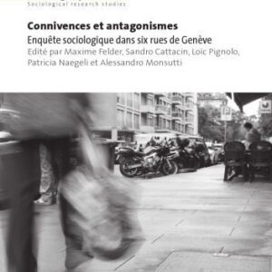 خرید و دانلود نسخه کامل کتاب Connivences et antagonismes. Enquête sociologique dans six rues de Genève