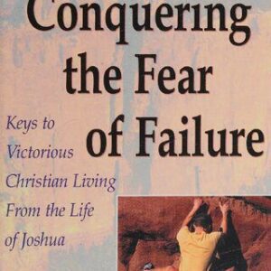خرید و دانلود نسخه کامل کتاب Conquering the Fear of Failure. Keys to Victorious Christian Living From the Life of Joshua