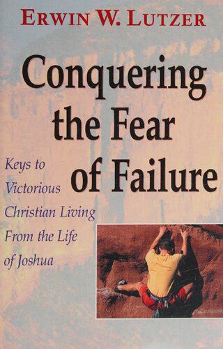 خرید و دانلود نسخه کامل کتاب Conquering the Fear of Failure. Keys to Victorious Christian Living From the Life of Joshua_68e1f32e88221.jpeg خرید و دانلود نسخه کامل کتاب Conquering the Fear of Failure. Keys to Victorious Christian Living From the Life of Joshua