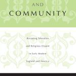 خرید و دانلود نسخه کامل کتاب Conscience and Community: Revisiting Toleration and Religious Dissent in Early Modern England and America