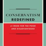 خرید و دانلود نسخه کامل کتاب Conservatism Redefined: A Creed for the Poor and Disadvantaged