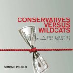 خرید و دانلود نسخه کامل کتاب Conservatives Versus Wildcats: A Sociology of Financial Conflict