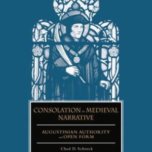 خرید و دانلود نسخه کامل کتاب Consolation in Medieval Narrative: Augustinian Authority and Open Form