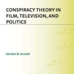 خرید و دانلود نسخه کامل کتاب Conspiracy Theory in Film, Television, and Politics