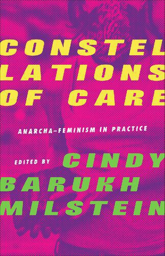 خرید و دانلود نسخه کامل کتاب Constellations of Care: Anarcha-Feminism in Practice_68e6b1efc9352.jpeg خرید و دانلود نسخه کامل کتاب Constellations of Care: Anarcha-Feminism in Practice