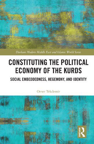 خرید و دانلود نسخه کامل کتاب Constituting the Political Economy of the Kurds: Social Embeddedness, Hegemony, and Identity_68e8bd449bb96.jpeg خرید و دانلود نسخه کامل کتاب Constituting the Political Economy of the Kurds: Social Embeddedness, Hegemony, and Identity