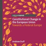 خرید و دانلود نسخه کامل کتاب Constitutional Change in the European Union: Towards a Federal Europe