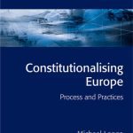خرید و دانلود نسخه کامل کتاب Constitutionalising Europe: Processes and Practices