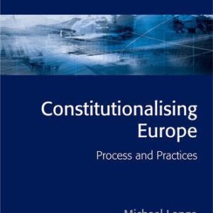 خرید و دانلود نسخه کامل کتاب Constitutionalising Europe: Processes and Practices