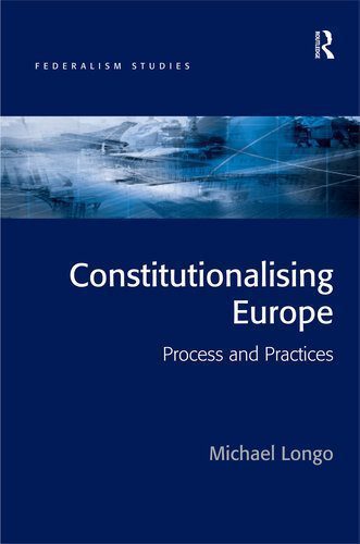 خرید و دانلود نسخه کامل کتاب Constitutionalising Europe: Processes and Practices_68e82dca02613.jpeg خرید و دانلود نسخه کامل کتاب Constitutionalising Europe: Processes and Practices