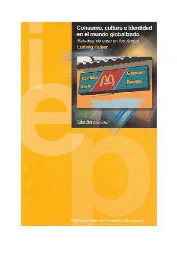 خرید و دانلود نسخه کامل کتاب Consumo, cultura e identidad en el mundo globalizado. Estudios de caso en los Andes_68e63161ab540.jpeg خرید و دانلود نسخه کامل کتاب Consumo, cultura e identidad en el mundo globalizado. Estudios de caso en los Andes
