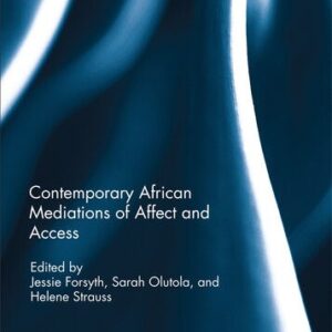 خرید و دانلود نسخه کامل کتاب Contemporary African Mediations of Affect and Access