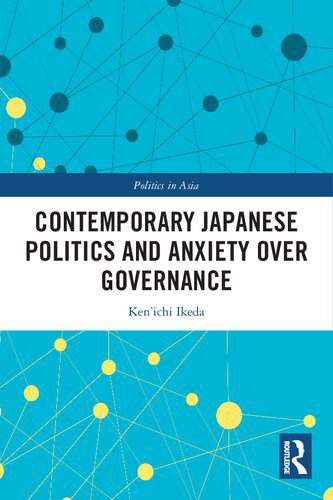 خرید و دانلود نسخه کامل کتاب Contemporary Japanese Politics and Anxiety Over Governance_68e76f6a047d2.jpeg خرید و دانلود نسخه کامل کتاب Contemporary Japanese Politics and Anxiety Over Governance