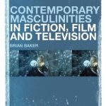 خرید و دانلود نسخه کامل کتاب Contemporary Masculinities in Fiction, Film and Television