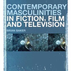 خرید و دانلود نسخه کامل کتاب Contemporary Masculinities in Fiction, Film and Television