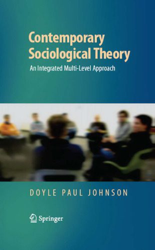 خرید و دانلود نسخه کامل کتاب Contemporary Sociological Theory: An Integrated Multi-Level Approach_68f912557a304.jpeg خرید و دانلود نسخه کامل کتاب Contemporary Sociological Theory: An Integrated Multi-Level Approach