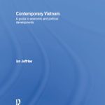 خرید و دانلود نسخه کامل کتاب Contemporary Vietnam: A Guide to Economic and Political Developments