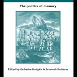 خرید و دانلود نسخه کامل کتاب Contested Pasts: The Politics of Memory (Memory and Narrative)