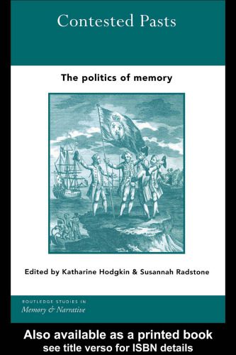 خرید و دانلود نسخه کامل کتاب Contested Pasts: The Politics of Memory (Memory and Narrative)_68e9a17f94b55.jpeg خرید و دانلود نسخه کامل کتاب Contested Pasts: The Politics of Memory (Memory and Narrative)