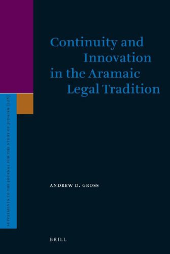 خرید و دانلود نسخه کامل کتاب Continuity and Innovation in the Aramaic Legal Tradition_68de548e2ecee.jpeg خرید و دانلود نسخه کامل کتاب Continuity and Innovation in the Aramaic Legal Tradition