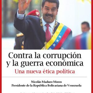 خرید و دانلود نسخه کامل کتاب Contra la corrupción y la guerra económica. Una nueva ética política