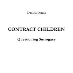 خرید و دانلود نسخه کامل کتاب Contract Children. Questioning Surrogacy
