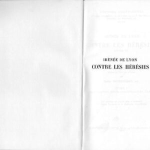 خرید و دانلود نسخه کامل کتاب Contre les hérésies, Livre III, introduction, notes justifi catives et tables. tome I