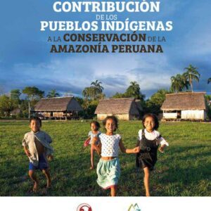 خرید و دانلود نسخه کامل کتاب Contribución de los pueblos indígenas a la conservación de la Amazonía peruana