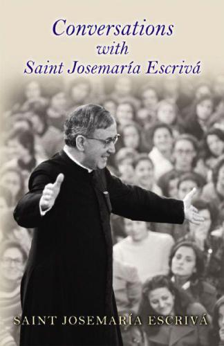 خرید و دانلود نسخه کامل کتاب Conversations with Saint Josemaría Escrivá_68de549eade9f.jpeg خرید و دانلود نسخه کامل کتاب Conversations with Saint Josemaría Escrivá