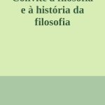 خرید و دانلود نسخه کامل کتاب Convite à Filosofia e à História da Filosofia