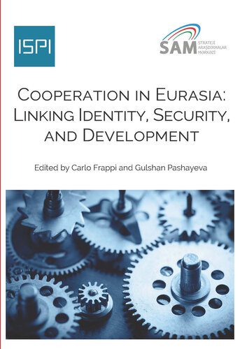خرید و دانلود نسخه کامل کتاب Cooperation in Eurasia: Linking Identity, Security, and Development_68f7a40a3d20e.jpeg خرید و دانلود نسخه کامل کتاب Cooperation in Eurasia: Linking Identity, Security, and Development