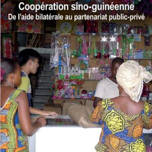 خرید و دانلود نسخه کامل کتاب Coopération sino-guinéenne: De l’aide bilatérale au partenariat public-privé