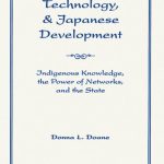 خرید و دانلود نسخه کامل کتاب Cooperation, Technology, and Japanese Development: Indigenous Knowledge, the Power of Networks, and the State